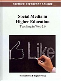 Social Media in Higher Education: Teaching in Web 2.0 (Hardcover)