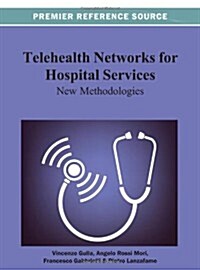 Telehealth Networks for Hospital Services: New Methodologies (Hardcover)