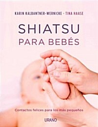 Shiatsu Para Bebes (Paperback)