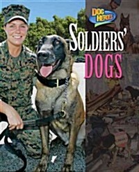 Soldiers Dogs (Library Binding)