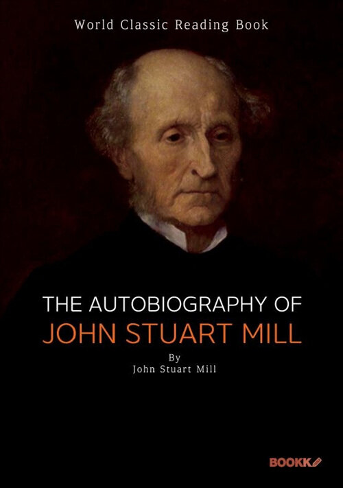 [POD] The Autobiography of John Stuart Mill (영어 원서)