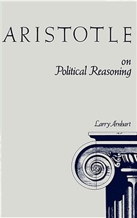 Aristotle on political reasoning : a commentary on The rhetoric