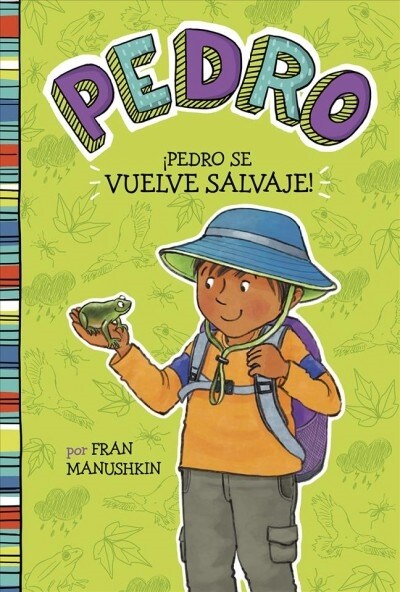?edro Se Vuelve Salvaje! = Pedro Goes Wild! (Hardcover)