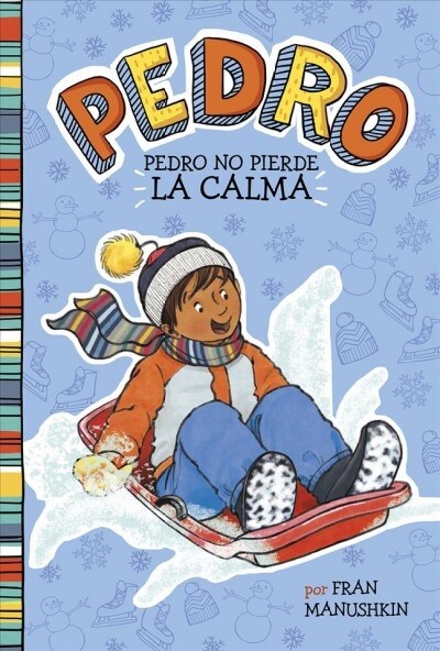 Pedro No Pierde la Calma = Pedro Keeps His Cool (Hardcover)