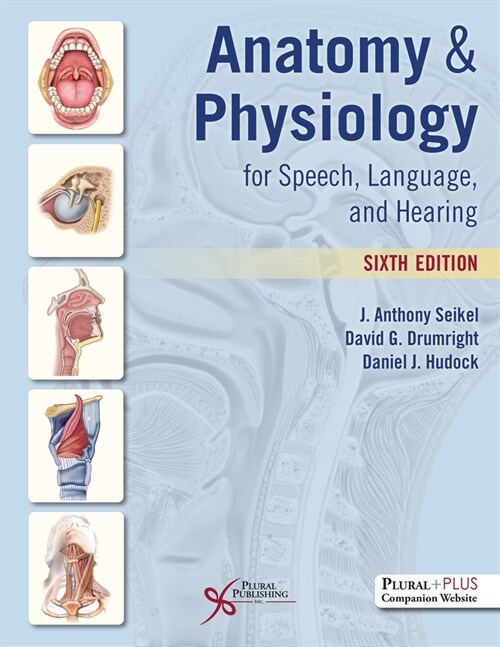 Anatomy & Physiology for Speech, Language, and Hearing (Hardcover, 6)