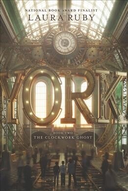 York: The Clockwork Ghost (Paperback)