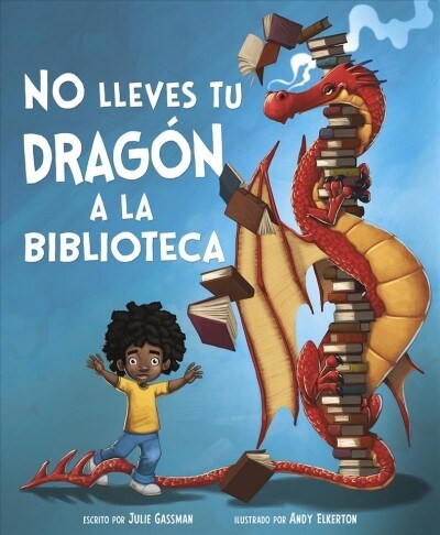 No Lleves Tu Dragaon a la Biblioteca (Paperback)