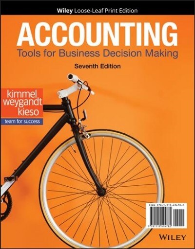 Accounting: Tools for Business Decision Making (Loose Leaf, 7)