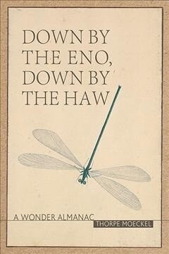 Down by the Eno Down by the Ha (Paperback)