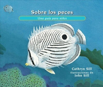 Sobre los Peces: Una Gu? Para Ni?s = About Fish (Paperback)