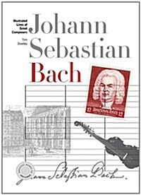 New Illustrated Lives of Great Composers: Bach (Paperback)