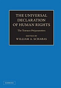 The Universal Declaration of Human Rights 3 Volume Hardback Set : The Travaux Preparatoires (Hardcover)
