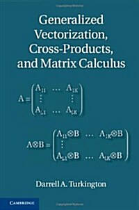 Generalized Vectorization, Cross-Products, and Matrix Calculus (Hardcover)