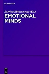 Emotional Minds: The Passions and the Limits of Pure Inquiry in Early Modern Philosophy (Hardcover)