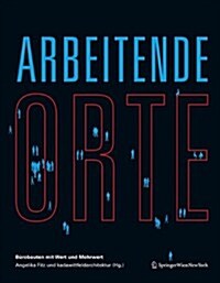 Arbeitende Orte: Burobauten Mit Wert Und Mehrwert (Paperback)