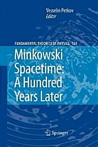 Minkowski Spacetime: A Hundred Years Later (Paperback, 2010)