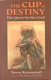 The Cup of Destiny: The Quest for the Grail (Paperback)