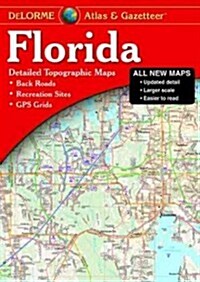 Delorme Florida Atlas & Gazetteer: [Detailed Topographic Maps: Back Roads, Recreation Sites, GPS Grids] (Paperback, 10)