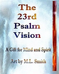 The 23rd Psalm Vision (Paperback)