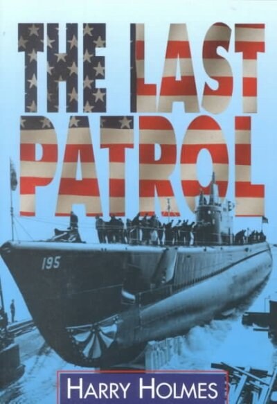 THE LAST PATROL (Paperback)
