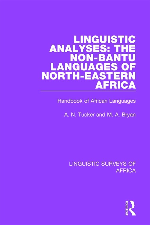 Linguistic Analyses: The Non-Bantu Languages of North-Eastern Africa : Handbook of African Languages (Paperback)