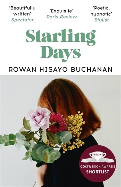 Starling Days : Shortlisted for the 2019 Costa Novel Award (Paperback)