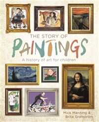The Story of Paintings : A history of art for children (Paperback)