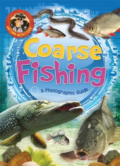 Nature Detective: Coarse Fishing (Paperback)