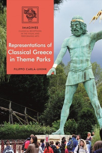 Representations of Classical Greece in Theme Parks (Hardcover)