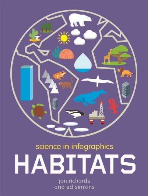 Science in Infographics: Habitats (Paperback)