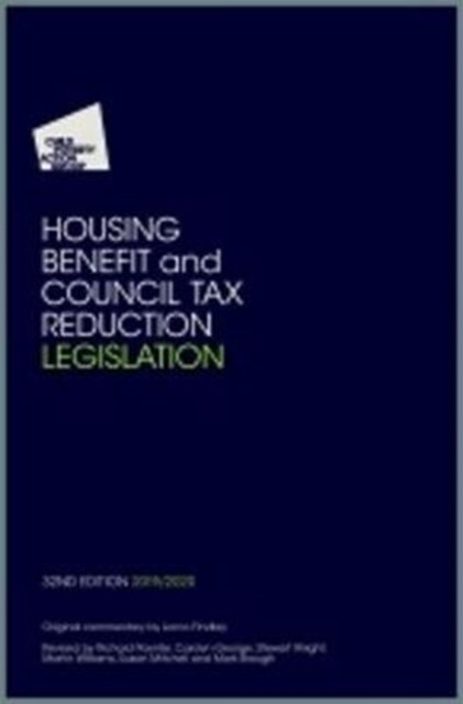 Housing Benefit and Council Tax Reduction Legislation : 2019/20 (Paperback, 32 ed)