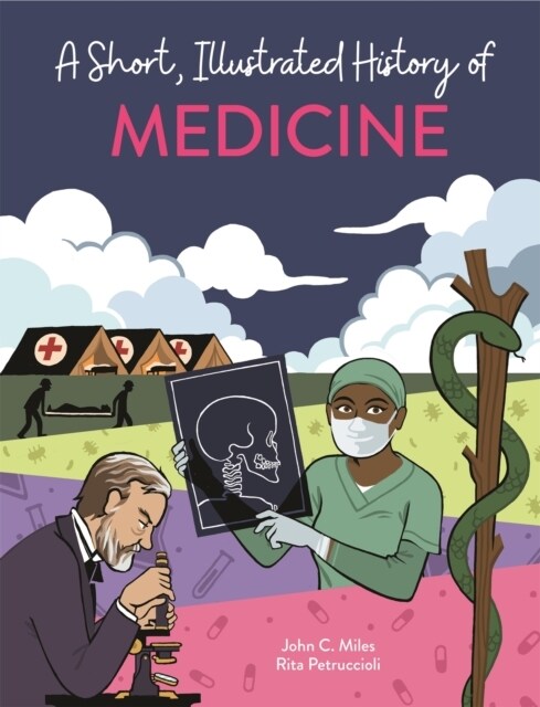 A Short, Illustrated History of... Medicine (Hardcover, Illustrated ed)