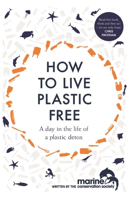 How to Live Plastic Free : a day in the life of a plastic detox (Paperback)