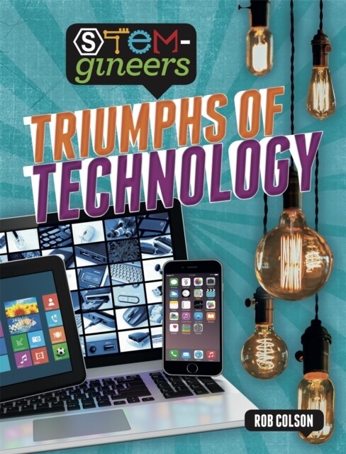 STEM-gineers: Triumphs of Technology (Paperback)