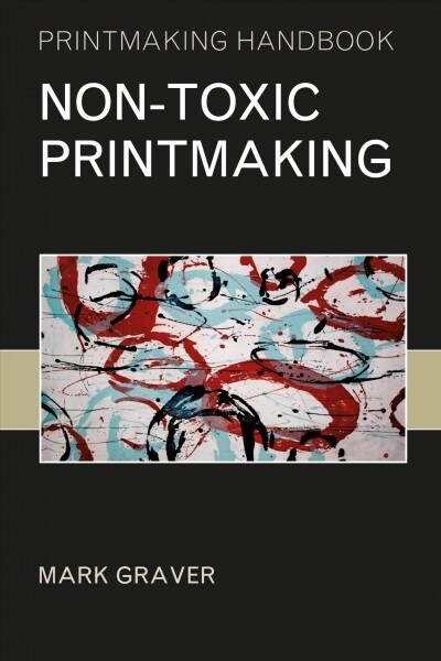 Non-toxic Printmaking (Paperback)