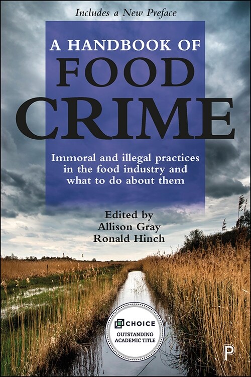 A Handbook of Food Crime : Immoral and Illegal Practices in the Food Industry and What to Do About Them (Paperback)