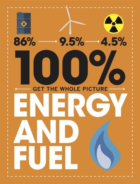 100% Get the Whole Picture: Energy and Fuel (Paperback)