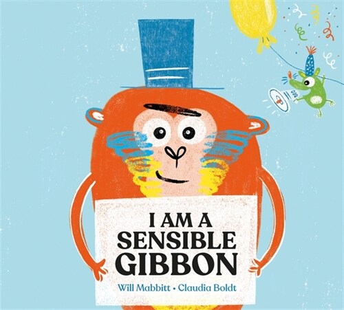 I Am A Sensible Gibbon (Paperback)