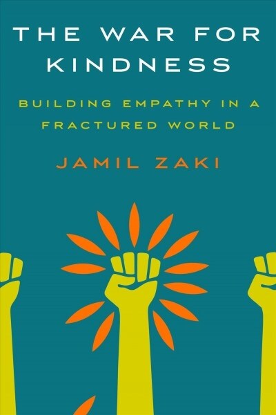 The War for Kindness : Building Empathy in a Fractured World (Paperback)