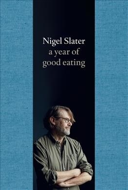 A Year of Good Eating: The Kitchen Diaries III (Hardcover)