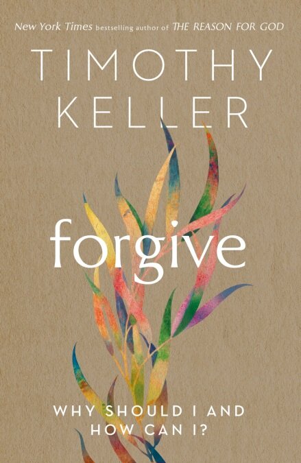 Forgive : Why should I and how can I? (Hardcover)