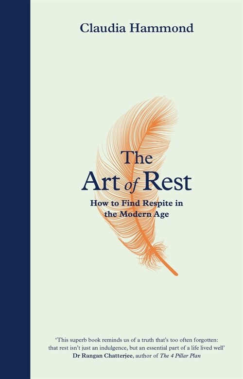 The Art of Rest : How to Find Respite in the Modern Age (Hardcover, Main)