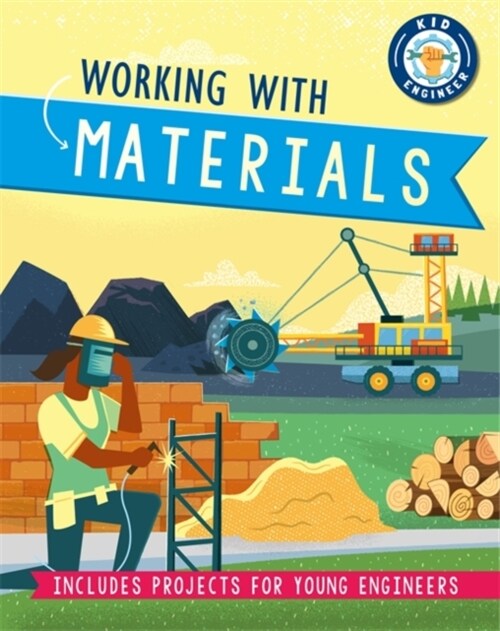 Kid Engineer: Working with Materials (Paperback)