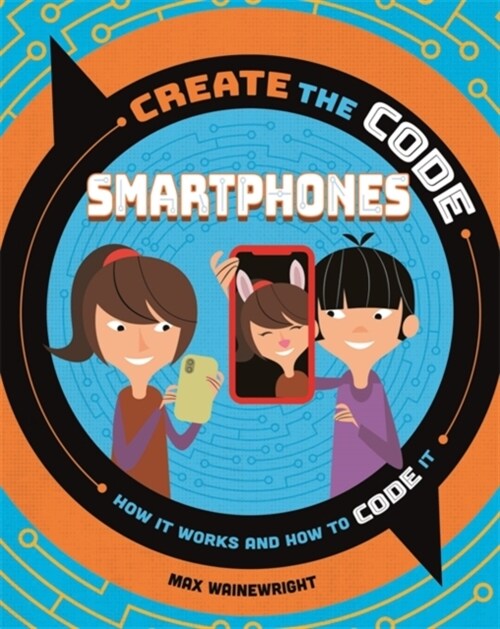 Create the Code: Smartphones (Paperback)