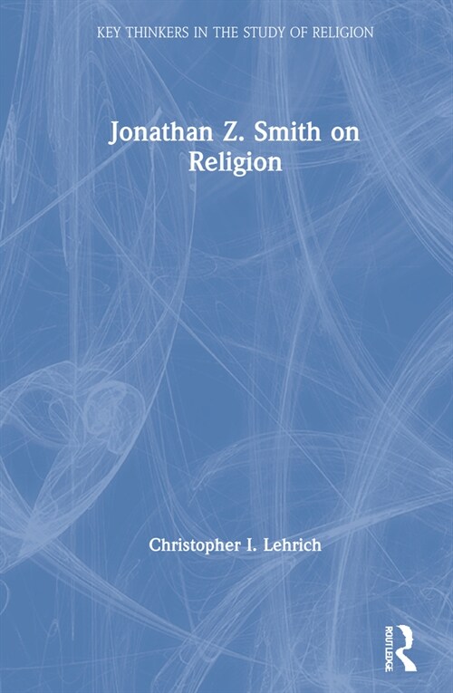 Jonathan Z. Smith on Religion (Hardcover)