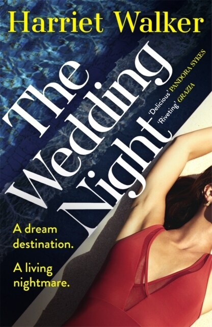 The Wedding Night : A stylish and gripping thriller about deception and female friendship (Paperback)