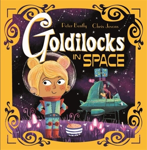 Futuristic Fairy Tales: Goldilocks in Space (Hardcover)