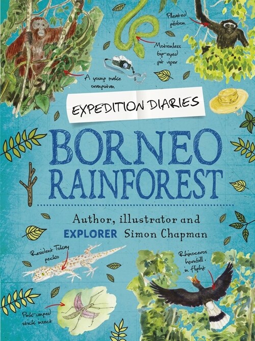 Expedition Diaries: Borneo Rainforest (Paperback, Illustrated ed)