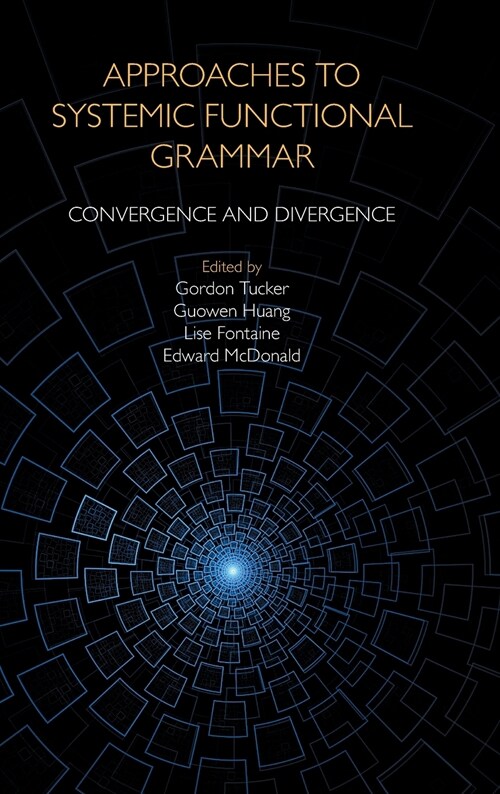 Approaches to Systemic Functional Grammar : Convergence and Divergence (Hardcover)