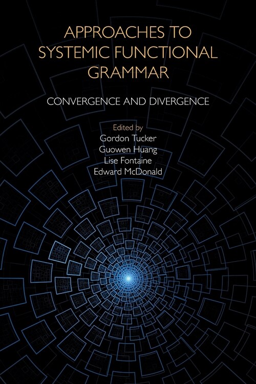 Approaches to Systemic Functional Grammar : Convergence and Divergence (Paperback)